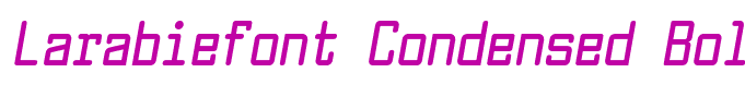 Larabiefont Condensed Bold Italic